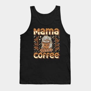 Mama Needs Coffee Tank Top